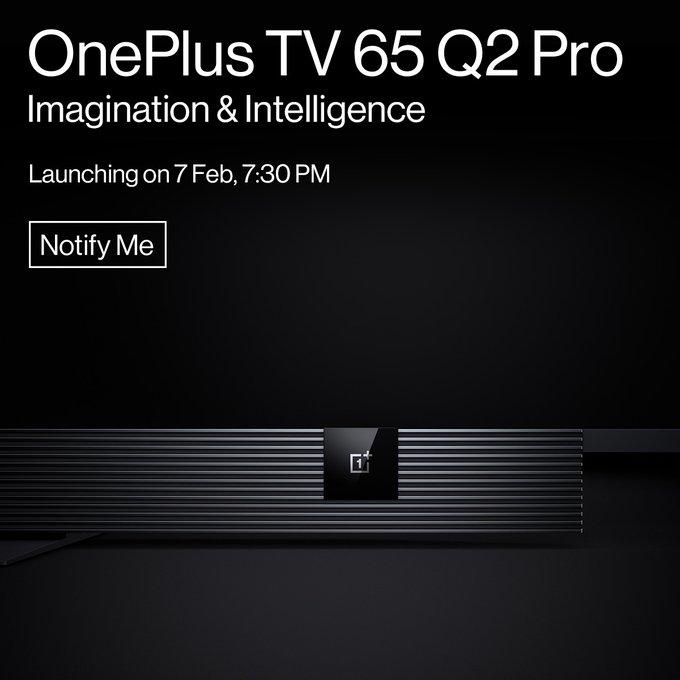 OnePlus TV 65 Q2 Pro | ఫిబ్రవరి 7న క్లౌడ్ 11 ఈవెంట్ లో వన్ ప్లస్ లాంచ్ చేయనున్న స్మార్ట్ టీవీ OnePlus TV 65 Q2 Pro.